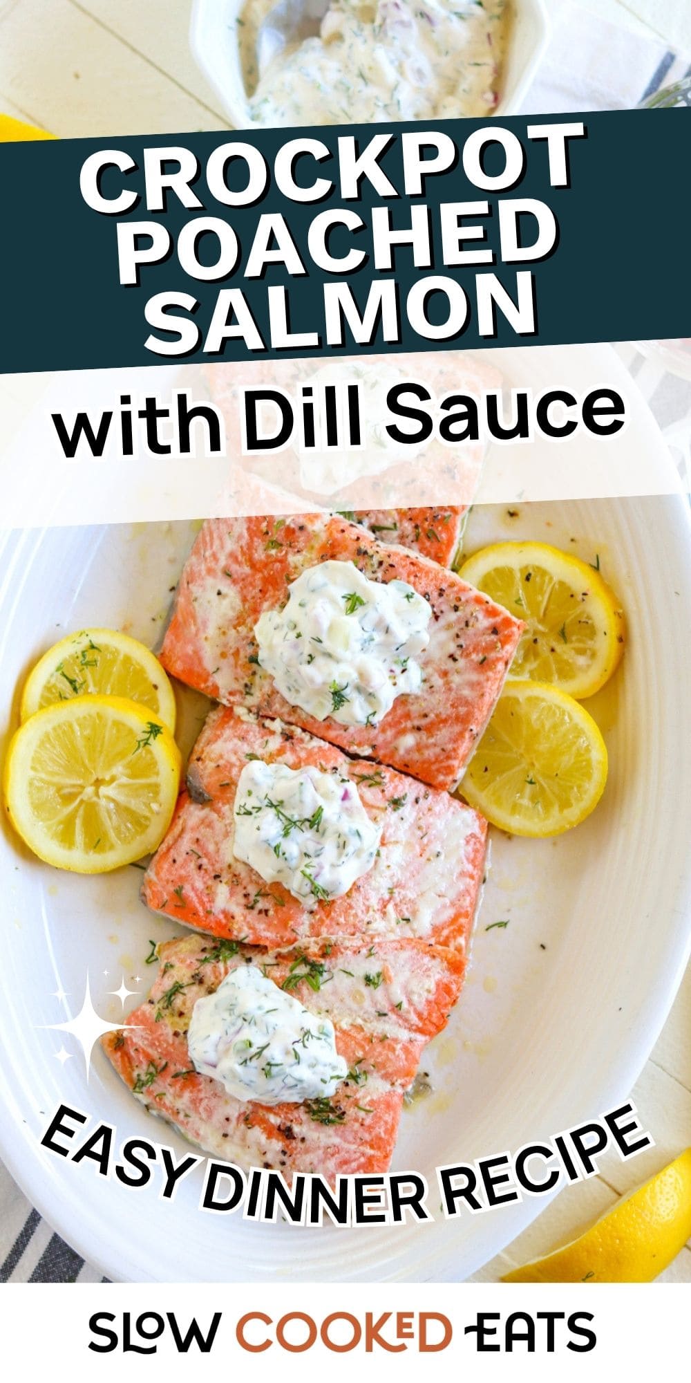 Tender Crock Pot Poached Salmon with Dill Sauce