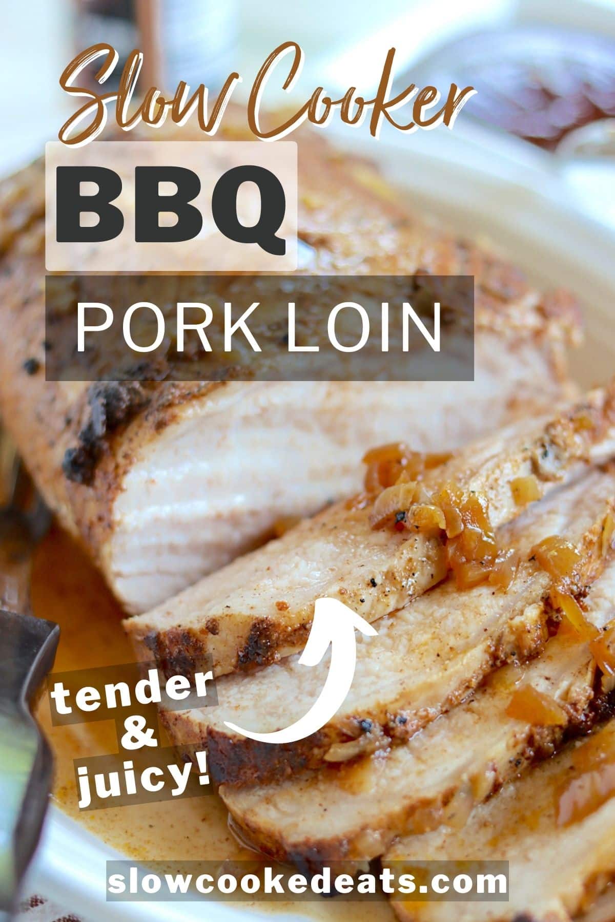 Pinterest pin with slices of juicy pork loin with BBQ seasoning.