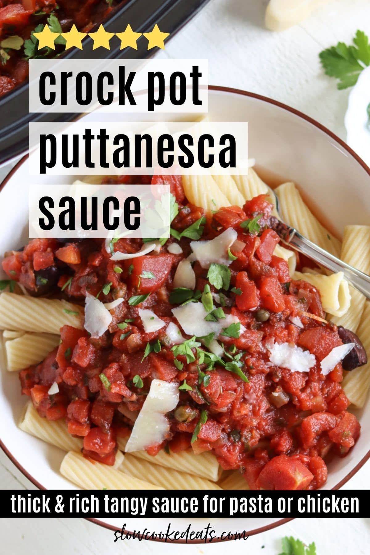 Pinterest pin with a white bowl of pasta topped with crock pot puttanesca sauce. 