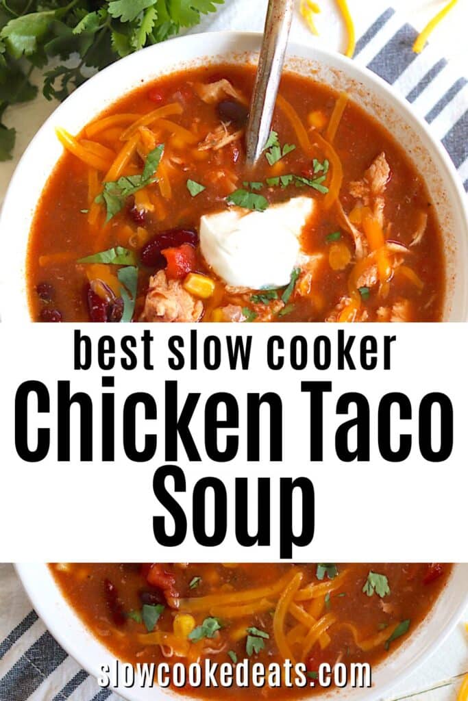 Best Easy Slow Cooker Chicken Taco Soup | Slow Cooked Eats