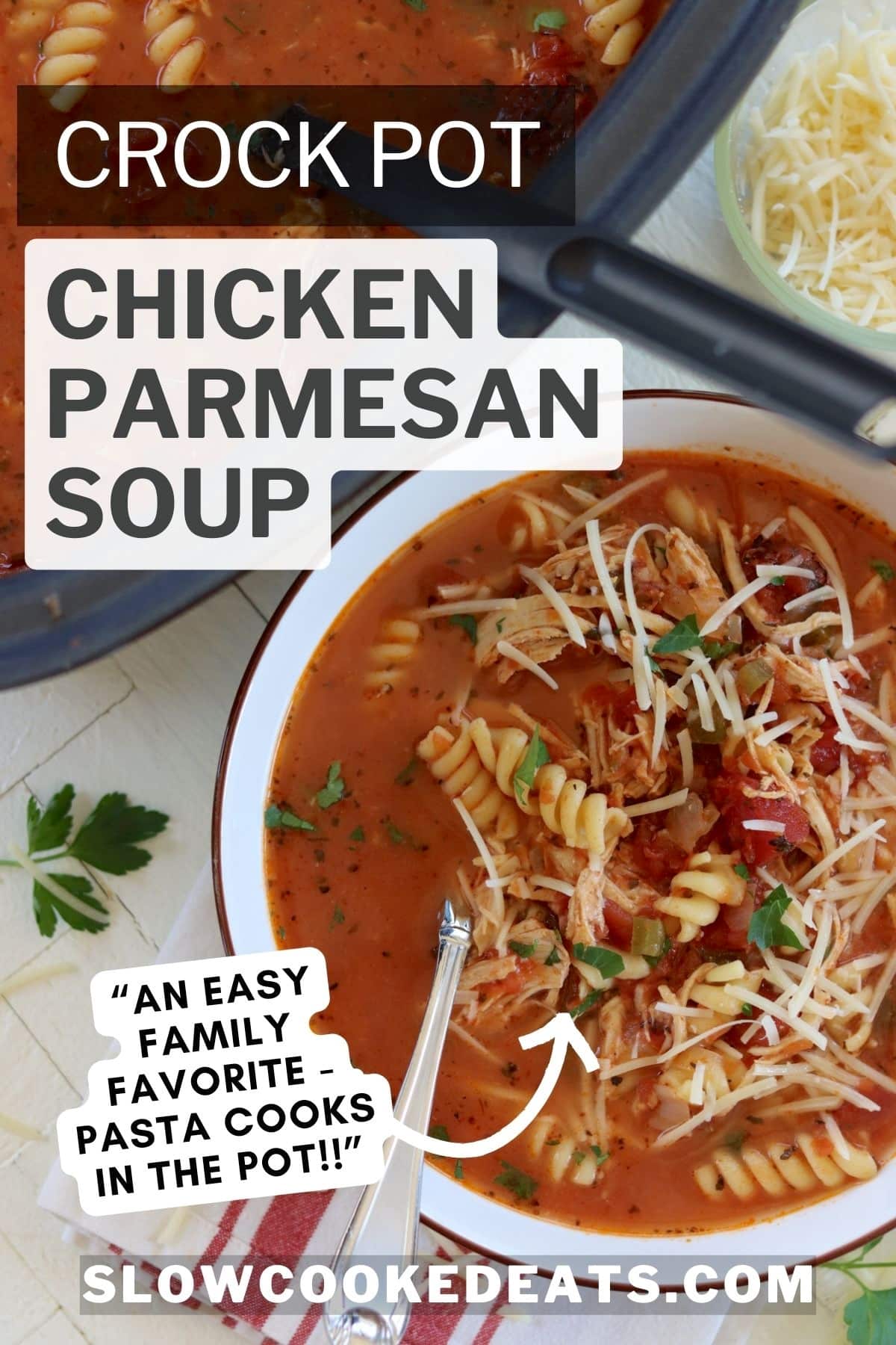 Pinterest pin with a white bowl of crock pot chicken parmesan soup.
