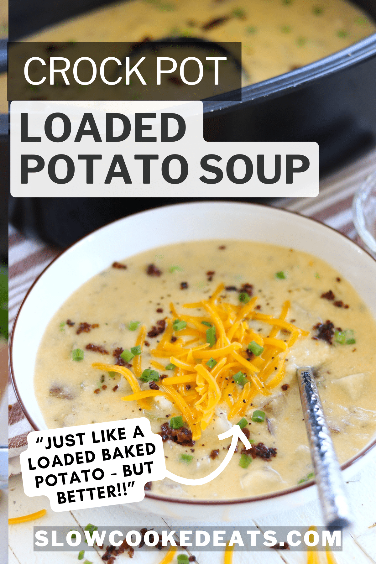 Pinterest pin with loaded potato soup in a crockpot and white bowl.