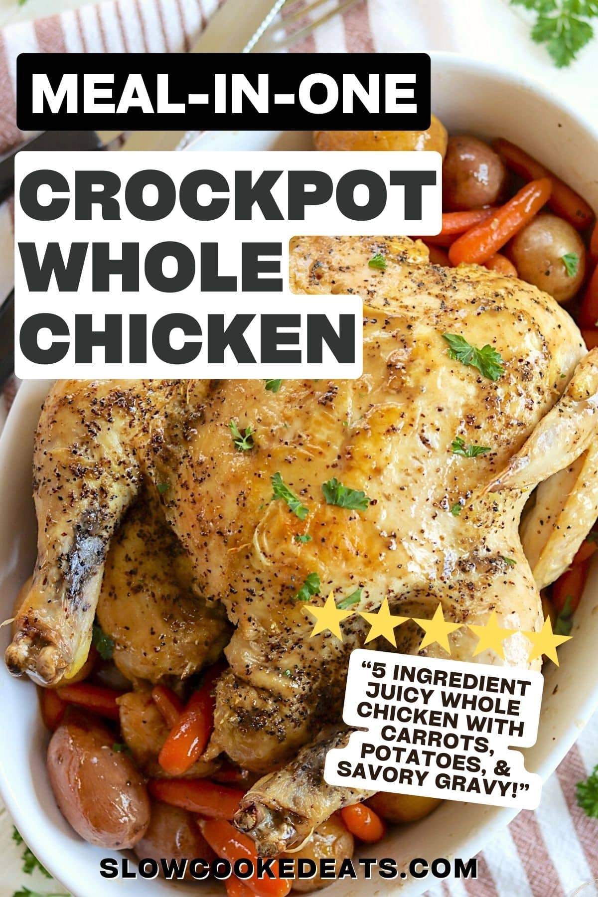 Crockpot Whole Chicken served over carrots and potatoes.