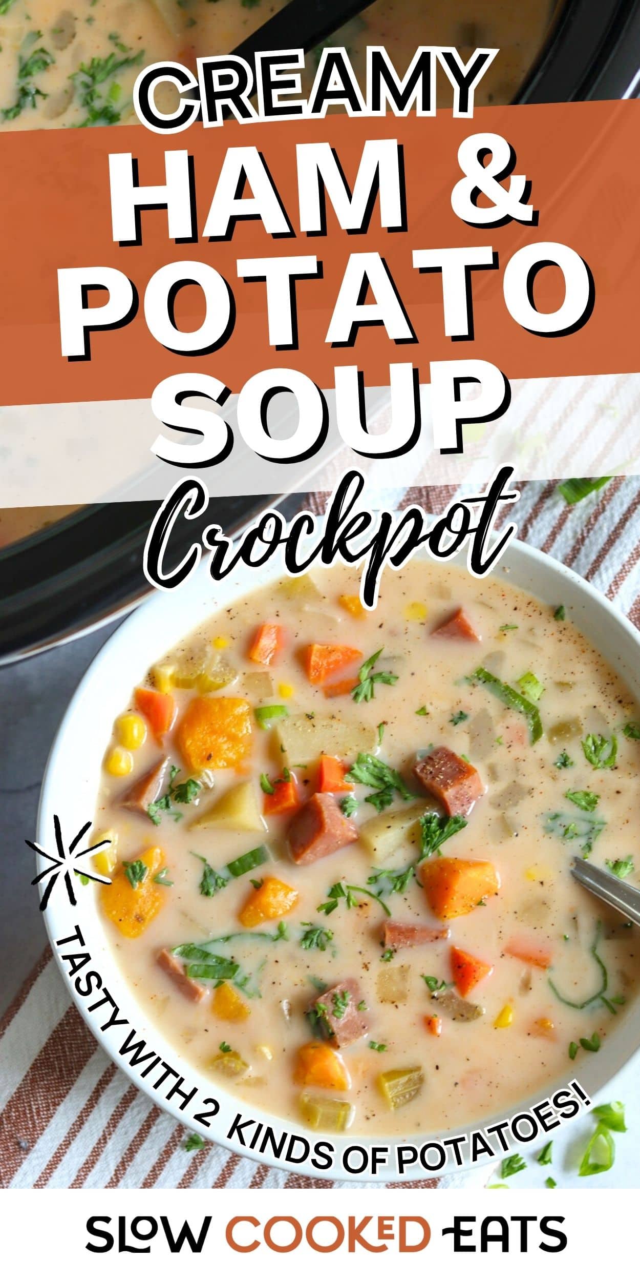 A colorful bowl of creamy ham and potato soup made in a crockpot, topped with herbs with text overlay.