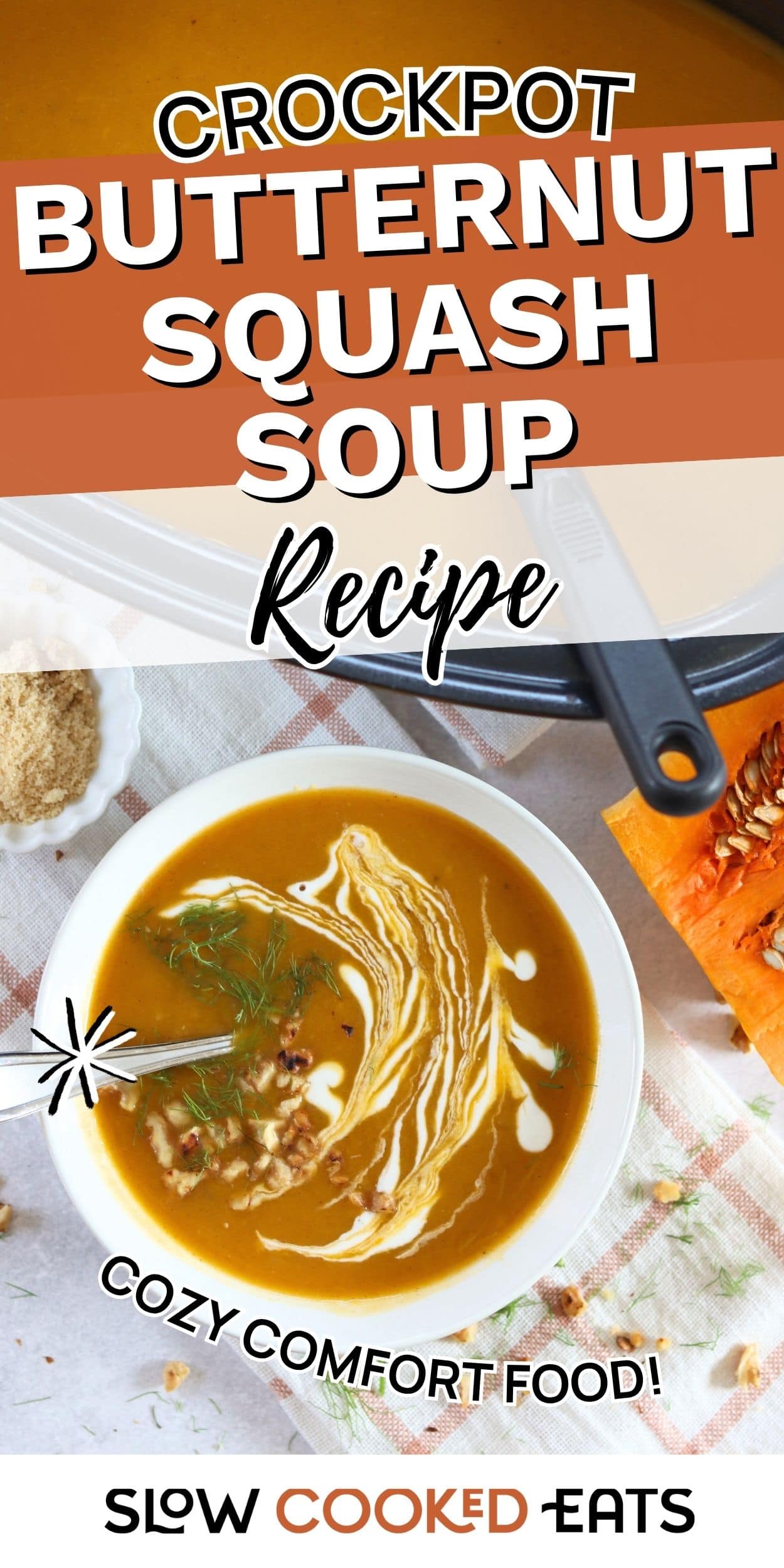 Bowl of creamy crockpot butternut squash soup topped with herbs and a swirl of cream. Slow cooker with freshly blended butternut squash soup beside garnishes.