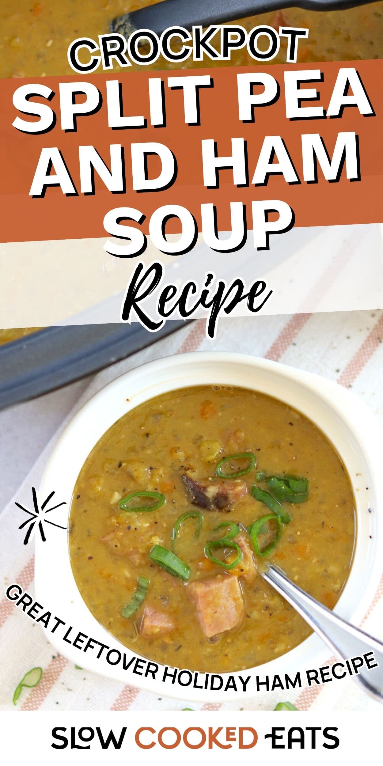 Bowl of thick split pea and ham soup with chunks of ham and sliced green onions, made in a crockpot for an easy slow cooker soup.