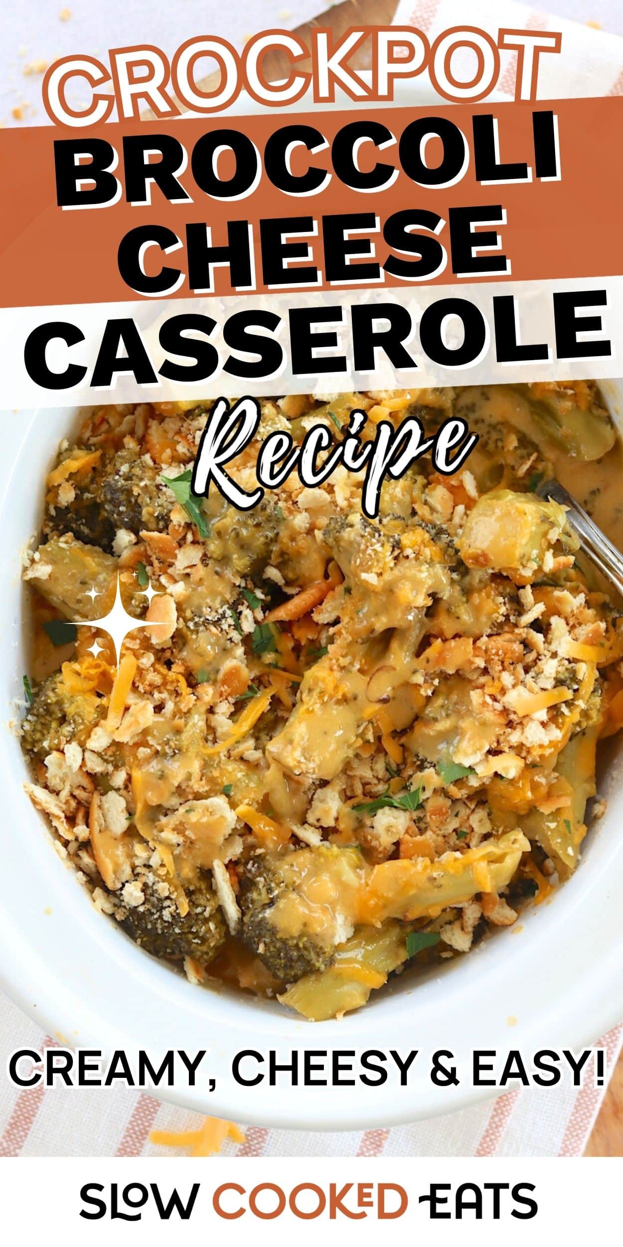 White baking dish filled with crockpot broccoli cheese casserole topped with melted cheese and crispy crumbs. Creamy broccoli florets coated in cheesy sauce and slow cooked until tender.