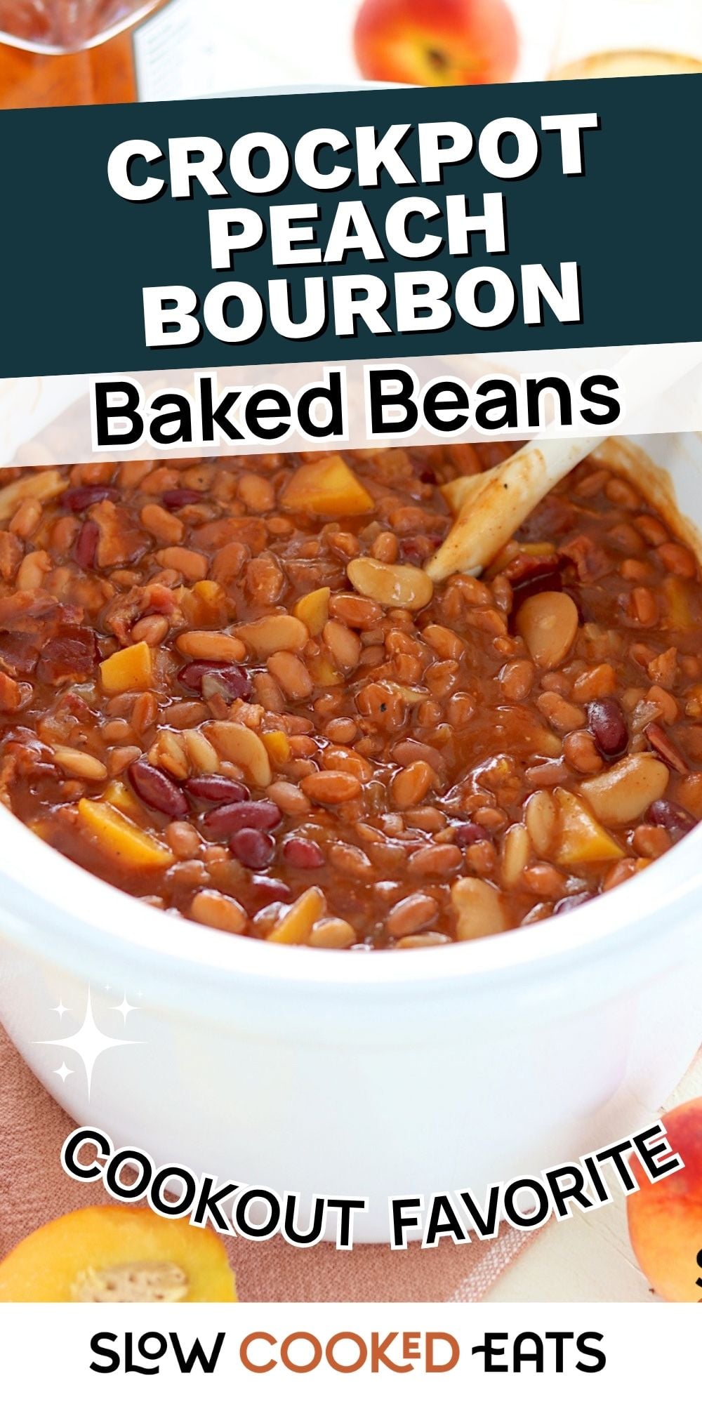 Text overlay over a white oval slow cooker with crockpot peach bourbon baked beans